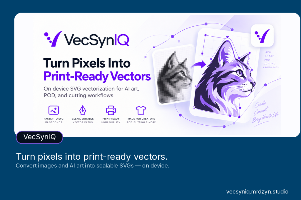 VecSynIQ for Designpreneurs: Turn AI Art and Raster Graphics Into Print-Ready Vectors